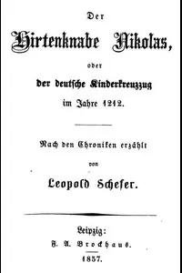 Der Hirtenknabe Nikolas; oder, Der deutsche Kinderkreuzzug im Jahre 1212