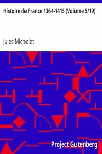 Histoire de France 1364-1415 (Volume 5/19)