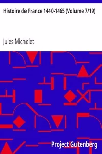 Histoire de France 1440-1465 (Volume 7/19)
