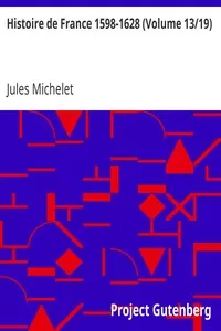 Histoire de France 1598-1628 (Volume 13/19)