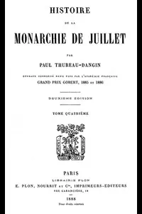 Histoire de la Monarchie de Juillet (Volume 4 / 7)