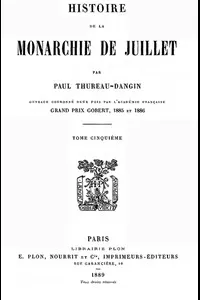 Histoire de la Monarchie de Juillet (Volume 5 / 7)