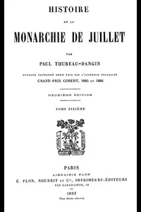 Histoire de la Monarchie de Juillet (Volume 6 / 7)