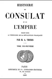 Histoire du Consulat et de l'Empire (19/20)