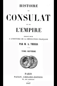 Histoire du Consulat et de l'Empire, (Vol. 07 / 20)