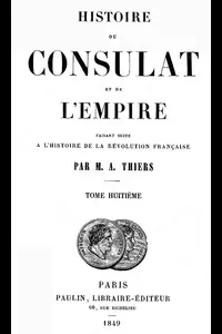 Histoire du Consulat et de l'Empire, (Vol. 08 / 20)