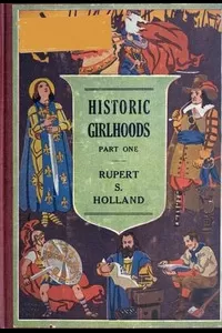 Historic Girlhoods, Part One
