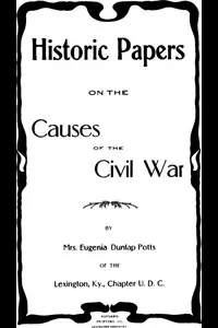 Historic Papers on the Causes of the Civil War