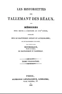 Les historiettes de Tallemant des Réaux, tome troisième
