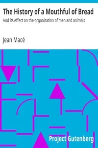 The History of a Mouthful of Bread