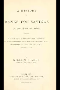 A History of Banks for Savings in Great Britain and Ireland