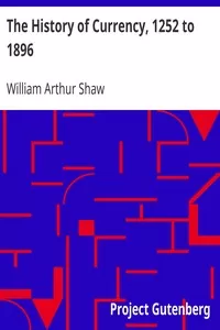 The History of Currency, 1252 to 1896