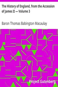 The History of England, from the Accession of James II â€” Volume 3