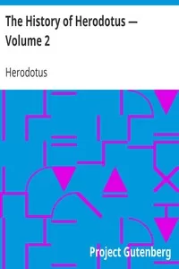 The History of Herodotus â€” Volume 2