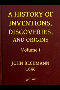 A History of Inventions, Discoveries, and Origins, Volume 1 (of 2)