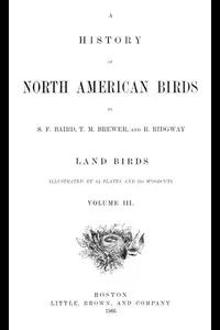 A History of North American Birds; Land Birds; Vol. 3 of 3
