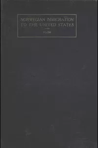 A History of Norwegian Immigration to the United States