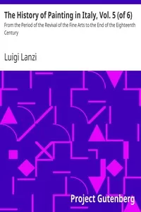 The History of Painting in Italy, Vol. 5 (of 6)