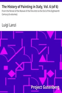 The History of Painting in Italy, Vol. 6 (of 6)