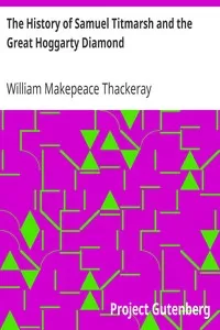 The History of Samuel Titmarsh and the Great Hoggarty Diamond