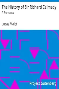 The History of Sir Richard Calmady: A Romance