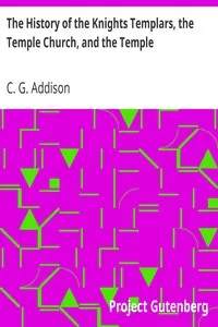 The History of the Knights Templars, the Temple Church, and the Temple