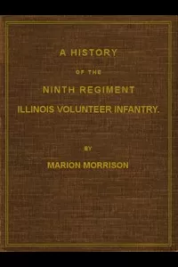 A History of the Ninth Regiment, Illinois Volunteer Infantry