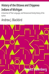 History of the Ottawa and Chippewa Indians of Michigan