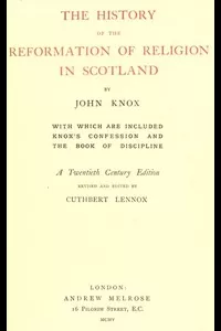 The History of the Reformation of Religion in Scotland
