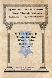 History of the Twelfth West Virginia Volunteer Infantry