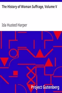 The History of Woman Suffrage, Volume V