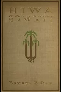 Hiwa: A Tale of Ancient Hawaii