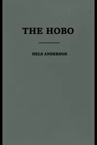 The Hobo: The Sociology of the Homeless Man