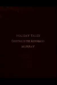 Holiday Tales: Christmas in the Adirondacks