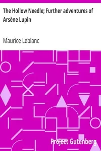 The Hollow Needle; Further adventures of ArsÃ¨ne Lupin