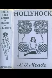 Hollyhock: A Spirit of Mischief