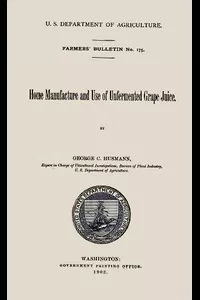 Home Manufacture and Use of Unfermented Grape Juice