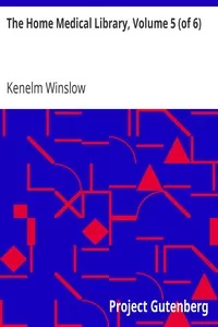 The Home Medical Library, Volume 5 (of 6)