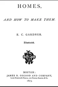 Homes and How to Make Them