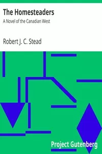 The Homesteaders: A Novel of the Canadian West