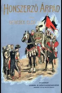 HonszerzÅ‘ ÃrpÃ¡d: ElbeszÃ©lÃ©s a honfoglalÃ¡s idejÃ©bÅ‘l