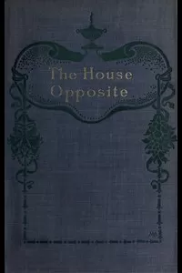 The House Opposite: A Mystery