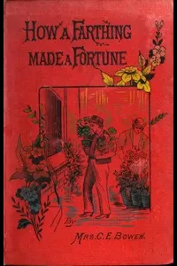 How a Farthing Made a Fortune; or 