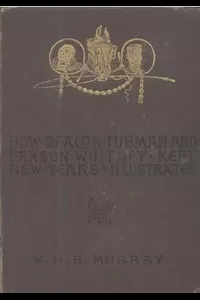 How Deacon Tubman and Parson Whitney Kept New Year's