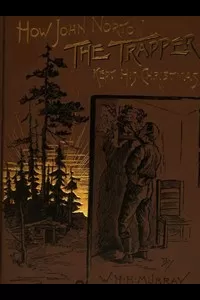 How John Norton the Trapper Kept His Christmas