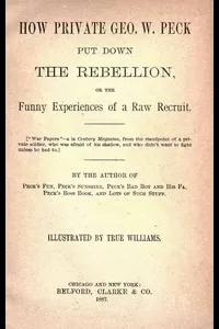 How Private George W. Peck Put Down the Rebellion