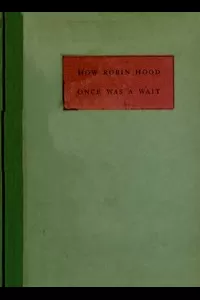 How Robin Hood Once Was a Wait: A Miracle Play or Christmas Masque