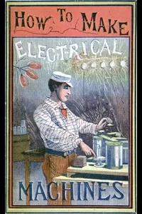 How to Make Electrical Machines