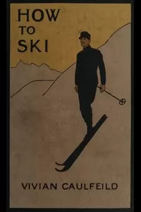 How To Ski and How Not To