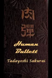 Human Bullets: A Soldier's Story of Port Arthur